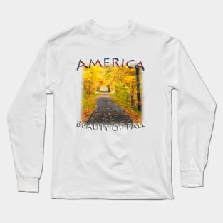 Beauty of Fall in America Long Sleeve T-Shirt